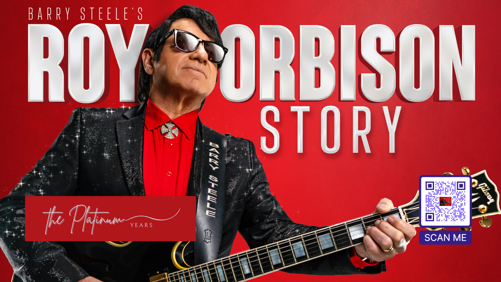 Barry Steele – The Roy Orbison Story: The Platinum Years